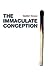 The Immaculate Conception by Gaétan Soucy