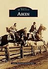 Aiken (Images of America: South Carolina)