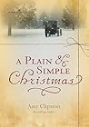 A Plain and Simple Christmas by Amy Clipston