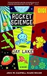 Rocket Science by Jay Lake