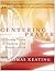 Centering Prayer: A Training Course for Opening to the Presence of God