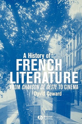 A History of French Literature: From Chanson de geste to Cinema (Paperback)
