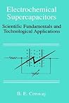 Electrochemical Supercapacitors: Scientific Fundamentals and Technological Applications