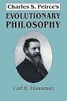 Charles S. Peirce's Evolutionary Philosophy (Volume 0) Charles S. Peirce's Evolutionary Philosophy (Volume 0)