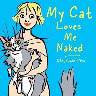 My Cat Loves Me Naked (Paperback)