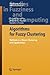 Algorithms for Fuzzy Clustering: Methods in c-Means Clustering with Applications (Studies in Fuzziness and Soft Computing, 229)