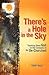 There's a Hole in the Sky by Terry Giles