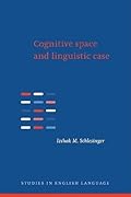 Cognitive Space and Linguistic Case: Semantic and Syntactic Categories in English