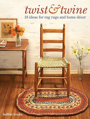 Twist & Twine: 18 Ideas for Rag Rugs and Home Decor (Paperback)