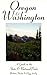 Oregon & Washington: A Guide to the State & National Parks (State & National Parks Series)
