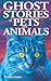 Ghost Stories of Pets and Animals