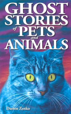 Ghost Stories of Pets and Animals (Paperback)
