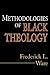 Methodologies of Black Theology by Frederick L. Ware