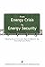 From Energy Crisis To Energy Security by Daveed Gartenstein-Ross