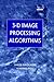 3-D Image Processing Algorithms