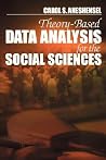 Theory-Based Data Analysis for the Social Sciences (Undergraduate Research Methods & Statistics in the Social Sciences) Theory-Based Data Analysis for the Social Sciences (Undergraduate Research Methods & Statistics in the Social Sciences)