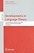 Developments in Language Th...