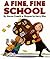 A Fine, Fine School: A Funn...