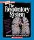 The Respiratory System (A True Book: Health and the Human Body) (A True Book (Relaunch))