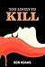 Too Lovely to Kill