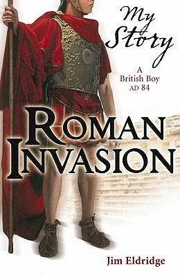 Roman Invasion: A British Boy, AD 84 (Paperback)