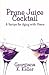 Prune Juice Cocktail: A Recipe for Aging With Grace