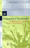 Computational Visualization: Graphics, Abstraction and Interactivity Computational Visualization: Graphics, Abstraction and Interactivity