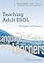 Teaching Adult ESOL (Developing Adult Skills)