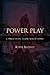 Power Play by Keith Bodner