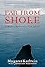 Far From Shore: A Mother's Memoir of a Shark Attack