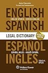 Essential English/Spanish and Spanish/English Legal Dictionary Essential English/Spanish and Spanish/English Legal Dictionary