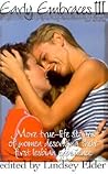 Early Embraces III: More True-Life Stories of Women Describing Their First Lesbian Experience