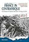 France in Centrafrique: From Bokassa and Operation Barracude to the Days of EUFOR