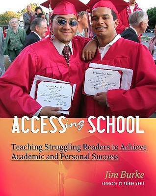 Accessing School: Teaching Struggling Readers to Achieve Academic and Personal Success (Paperback)
