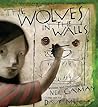 The Wolves in the Walls by Neil Gaiman The Wolves in the Walls by Neil Gaiman