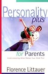 Personality Plus for Parents by Florence Littauer
