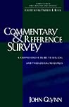Commentary and Reference Survey: A Comprehensive Guide to Biblical and Theological Resources