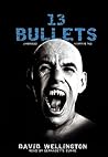 13 Bullets by David Wellington