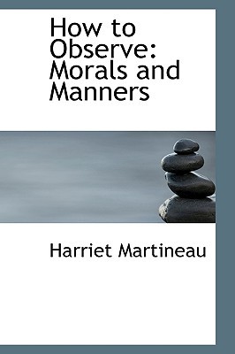 How to Observe: Morals and Manners (Paperback)