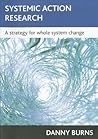 Systemic action research: A strategy for whole system change