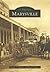 Marysville (Images of America: California)