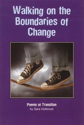 Walking on the Boundaries of Change: Poems of Transition (Paperback)