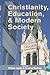 Christianity, Education, and Modern Society