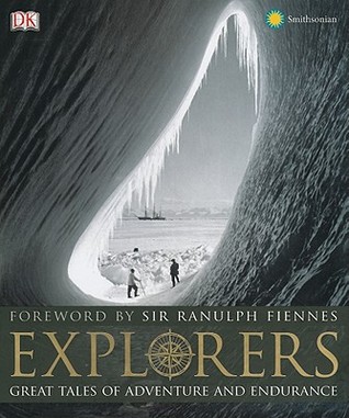 Explorers: Tales of Endurance and Exploration (Hardcover)