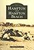 Hampton and Hampton Beach (Images of America: New Hampshire)