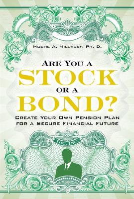 Are You a Stock or a Bond?: Create Your Own Pension Plan for a Secure Financial Future (Hardcover)