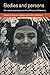 Bodies and Persons: Comparative Perspectives from Africa and Melanesia