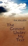 The Ground Under My Feet The Ground Under My Feet