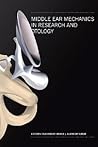 Middle Ear Mechanics in Research and Otology - Proceedings of the 4th International Symposium Middle Ear Mechanics in Research and Otology - Proceedings of the 4th International Symposium