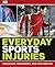 Everyday Sports Injuries